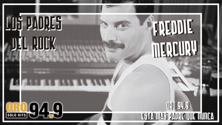 “Los Padres del Rock” Freddie Mercury
